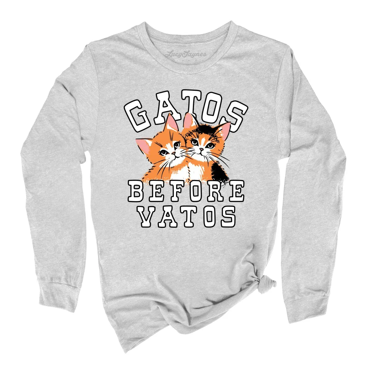 Gatos Before Vatos Long Sleeve Tee